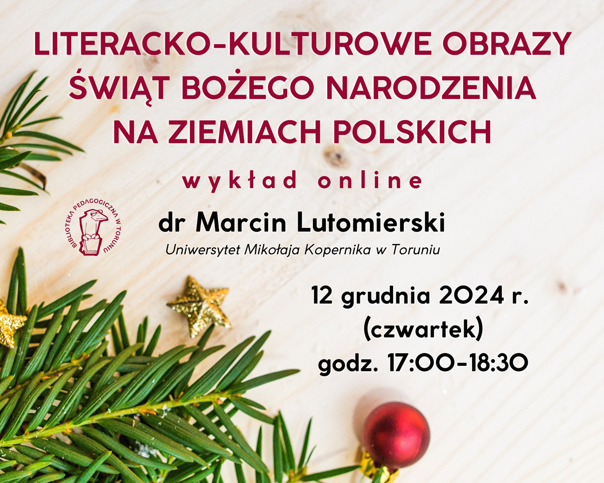 Grafika promująca wykład z podstawowymi informacjami o nim i logo organizatora na kremowym tle z motywem gałązki choinki, złotej gwiazdki i czerwonej bombki.